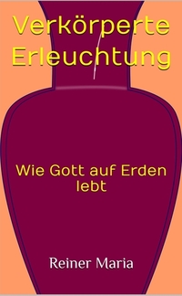 Verkörperte Erleuchtung Verkörperte Erleuchtung